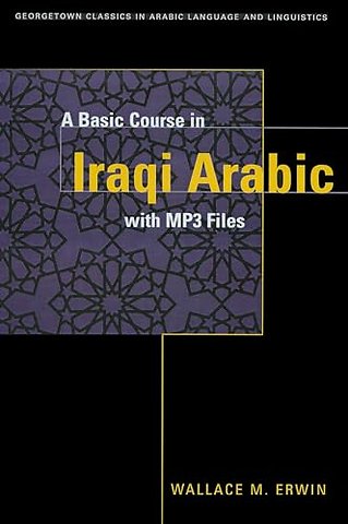 A Basic Course in Iraqi Arabic with MP3 Audio Files