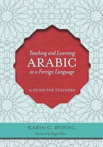 Teaching and Learning Arabic as a Foreign Language