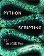 Python Scripting for Arcgis Pro