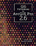 GIS Tutorial for Arcgis Pro 2.6
