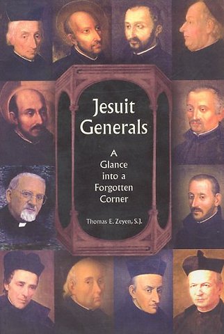 Jesuit Generals – A Glimpse into a Forgotten Corner