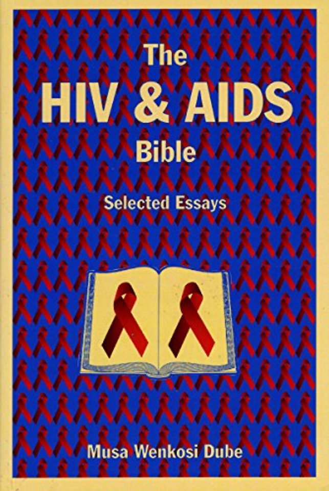 The HIV and AIDS Bible – Selected Essays