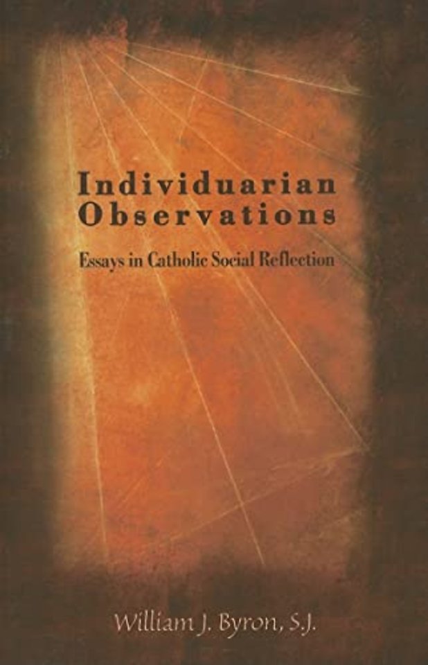 Individuarian Observations – Essays in Catholic Social Reflection
