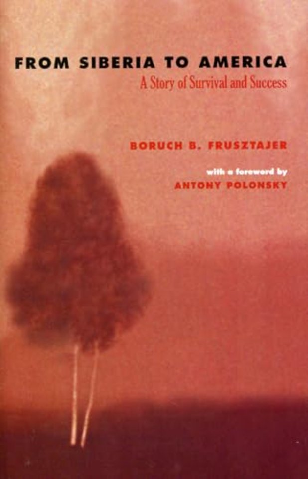 From Siberia to America – A Story of Survival and Success