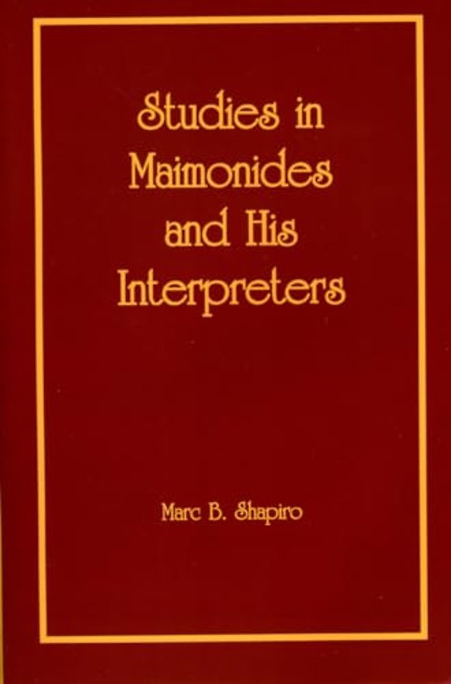 Studies in Maimonides and His Interpreters