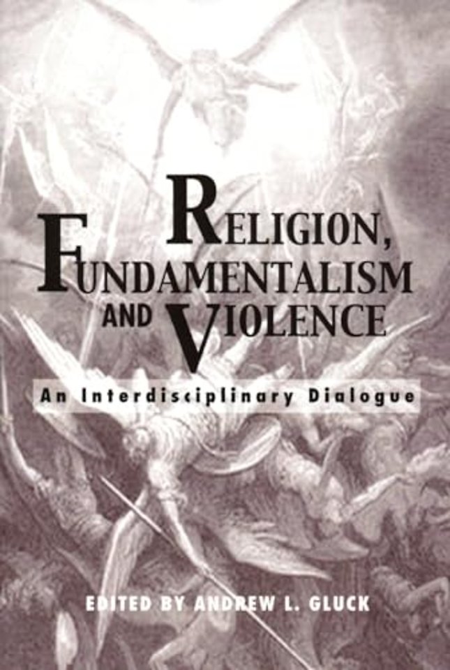 Religion, Fundamentalism, and Violence – An Interdisciplinary Dialogue