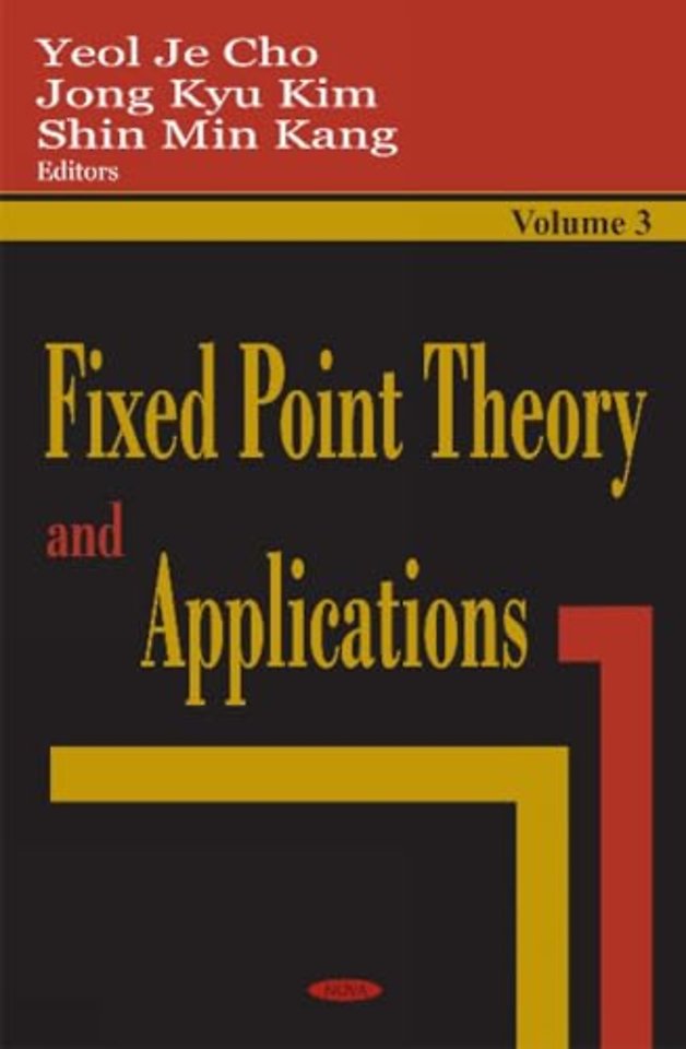 Fixed Point Theory & Applications, Volume 3
