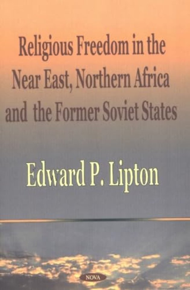 Religious Freedom in the Near East, Northern Africa & the Former Soviet States