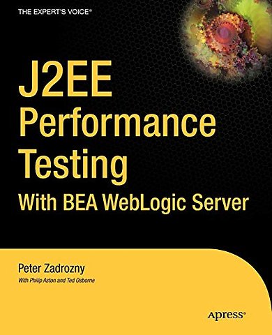 J2EE Performance Testing with BEA WebLogic Server