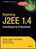 Beginning J2EE 1.4 From Novice to Professional Beginning J2EE 1.4 From Novice to Professional