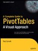 A Complete Guide to PivotTables: A Visual Approach
