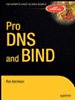 Pro DNS and BIND (1e druk 2005) Pro DNS and BIND (1e druk 2005)