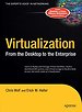 Vitualization From the Desktop to the Enterprise