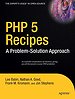 PHP 5 Recipies: A Problem-Solution Approach