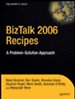 BizTalk 2006 Recipes: A Problem-Solution Approach BizTalk 2006 Recipes: A Problem-Solution Approach