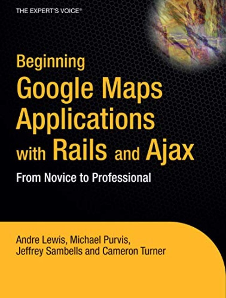 Beginning Google Maps Applications with Rails and Ajax