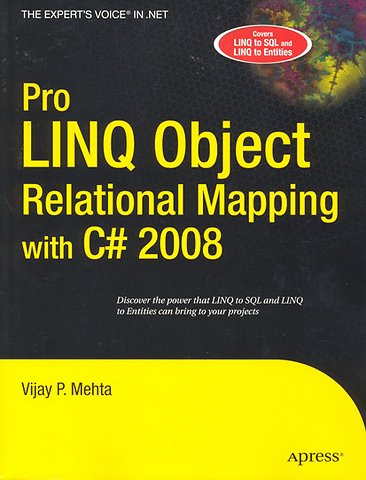Pro LINQ Object Relational Mapping in C# 2008