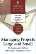 Managing Projects Large and Small