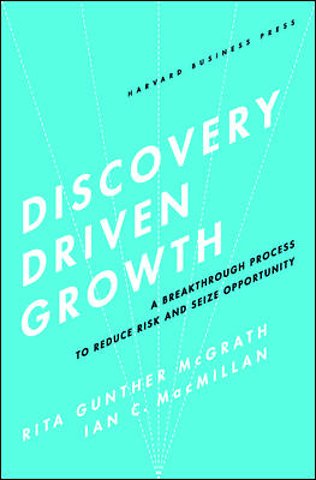 Discovery-Driven Growth