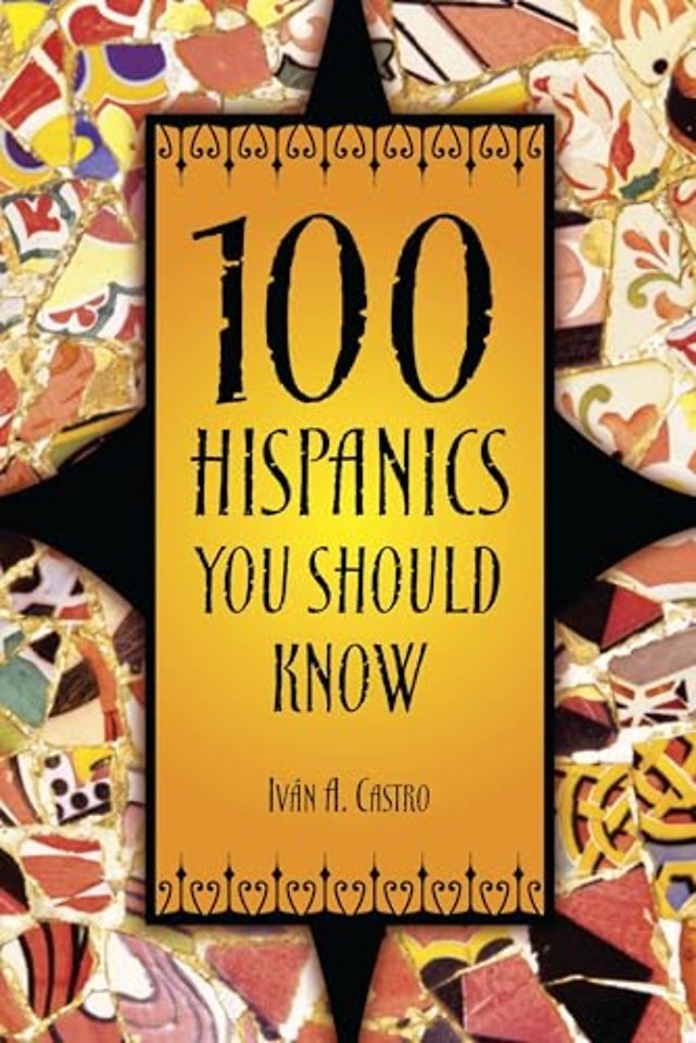100 Hispanics You Should Know