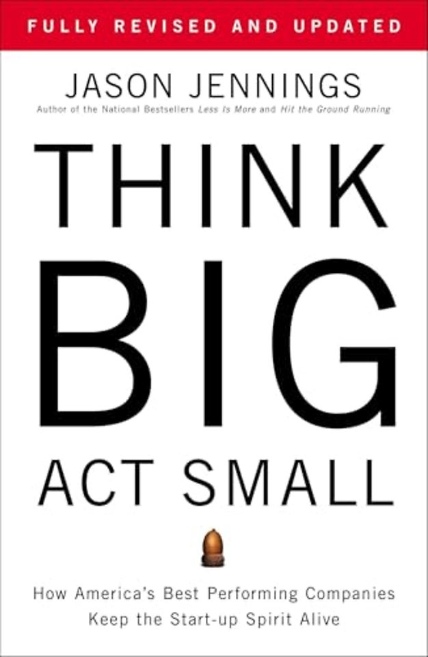 Think Big, Act Small