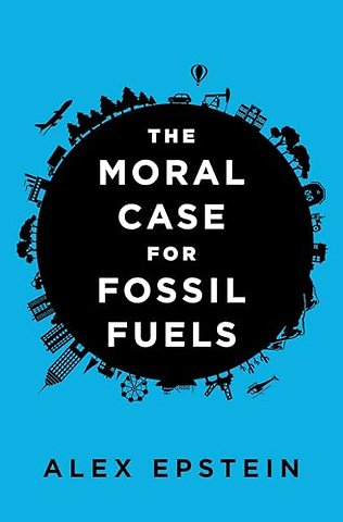 Moral Case For Fossil Fuels