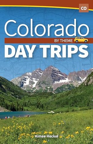 Colorado Day Trips by Theme