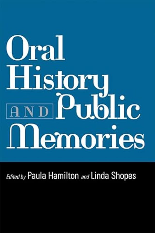 Oral History and Public Memories