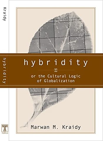 Hybridity – The Cultural Logic of Globalization