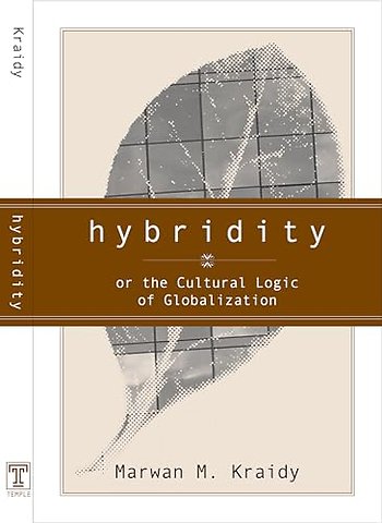 Hybridity – The Cultural Logic of Globalization
