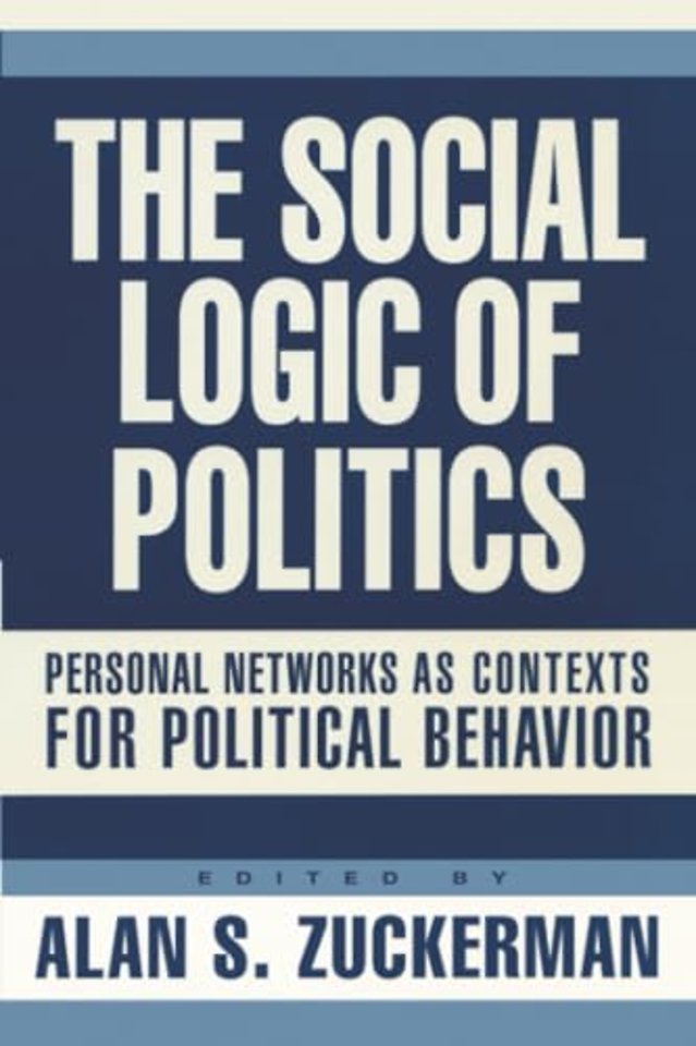 Social Logic of Politics – Personal Networs As Contexts