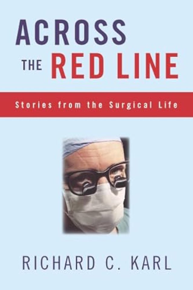 Across the Red Line – Stories from the Surgical Life