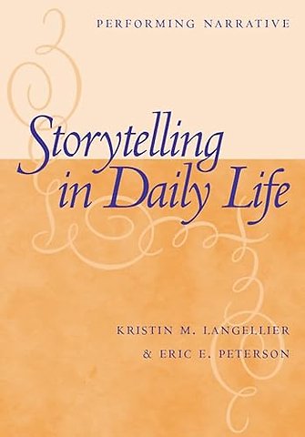 Storytelling in Daily Life – Performing Narrative