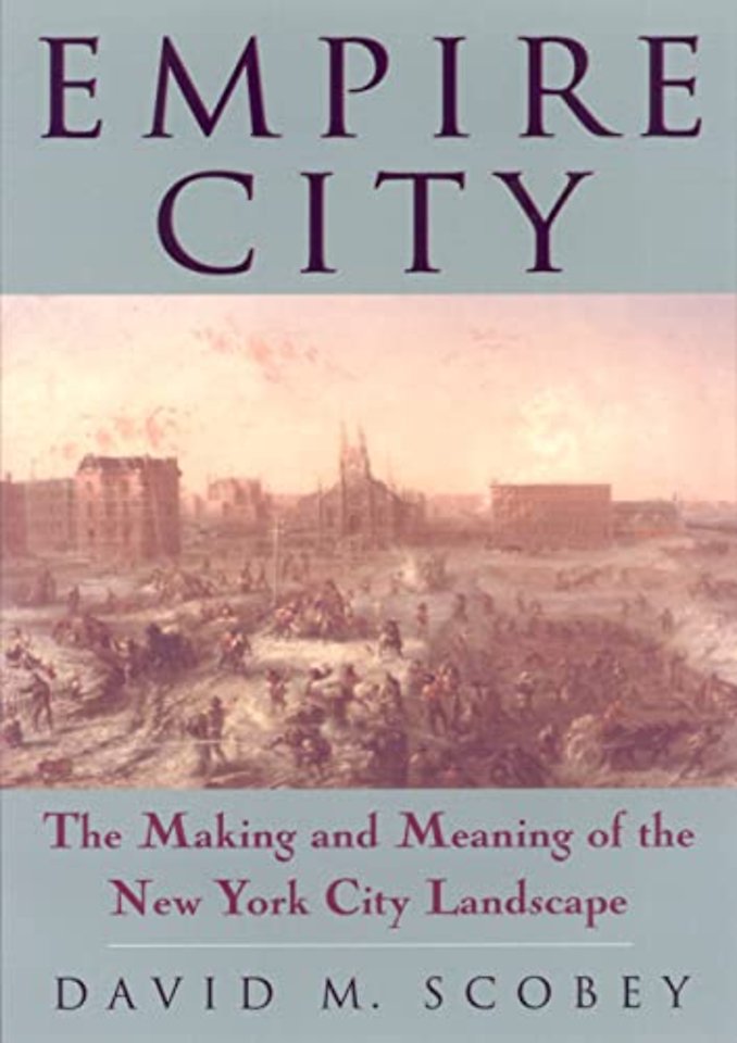 Empire City – The Making and Meaning of