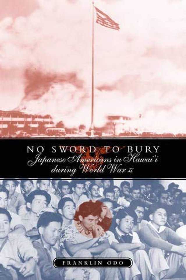 No Sword to Bury – Japanese Americans in Hawaii