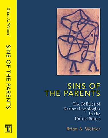 Sins of the Parents – Politics of National Apologies in the U.S.