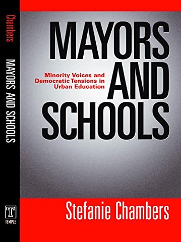 Mayors and Schools – Minority Voices and Democratic Tensions in Urban Education