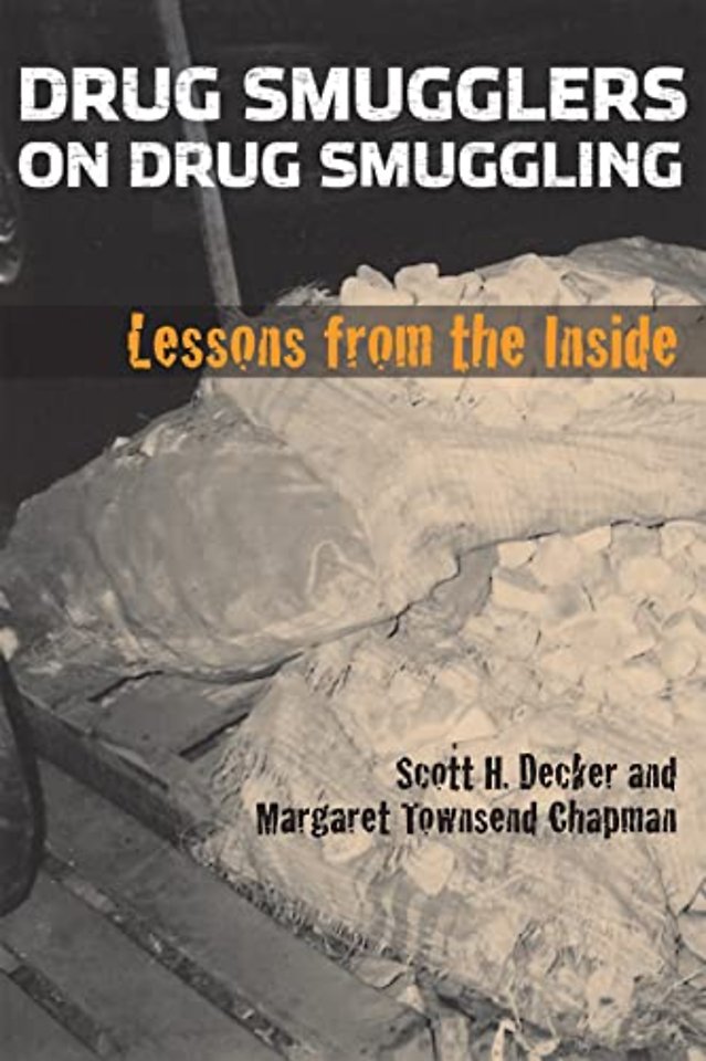 Drug Smugglers on Drug Smuggling – Lessons from the Inside