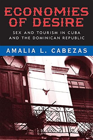 Economies of Desire – Sex and Tourism in Cuba and the Dominican Republic