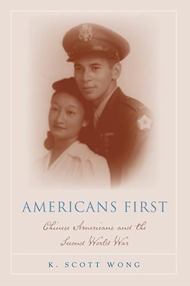Americans First – Chinese Americans and the Second World War