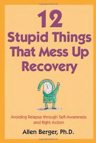 12 Stupid Things That Mess Up Recovery