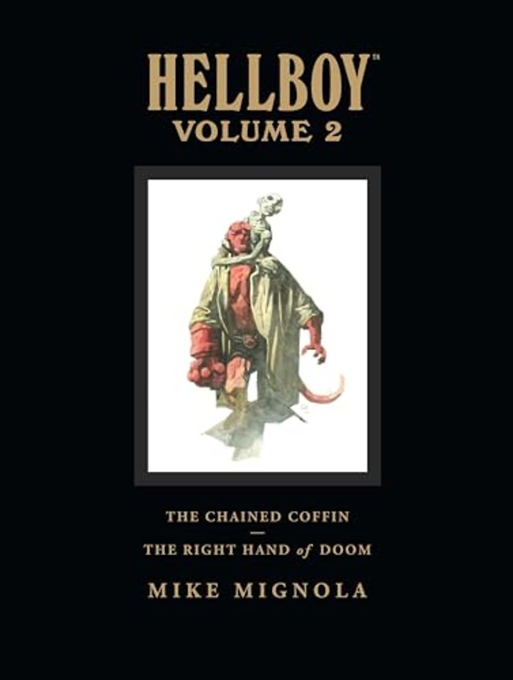 Hellboy Library Volume 2: The Chained Coffin and The Right Hand of Doom