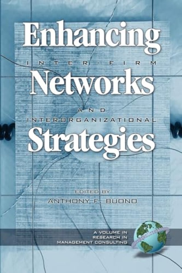 Enhancing Inter–Firm Networks and Interorganizational Strategies