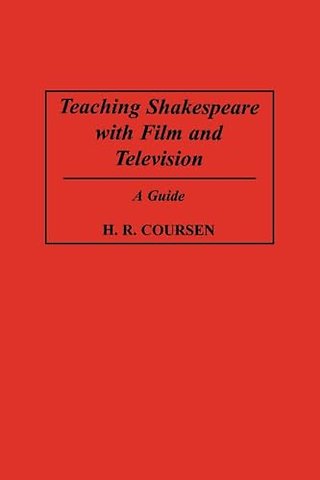 Teaching Shakespeare with Film and Television