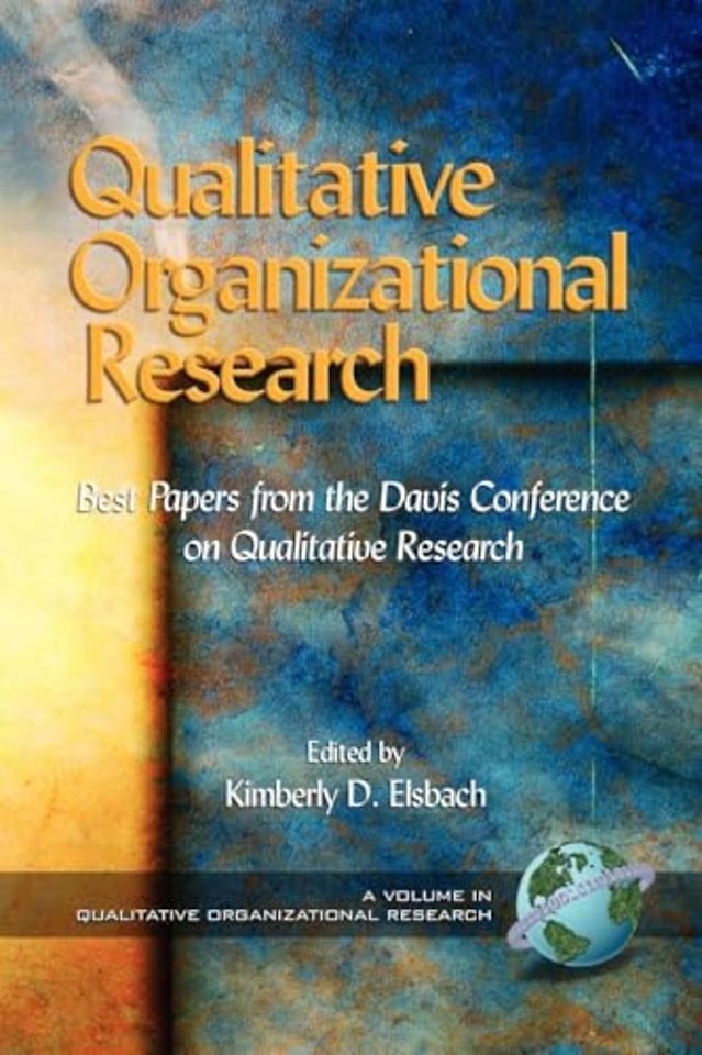 Qualitative Organizational Research – Best Papers from the Davis Conference on Qualitative Research