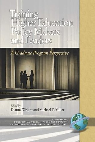 Training Higher Education Policy Makers and Lead – A Graduate Program Perspective