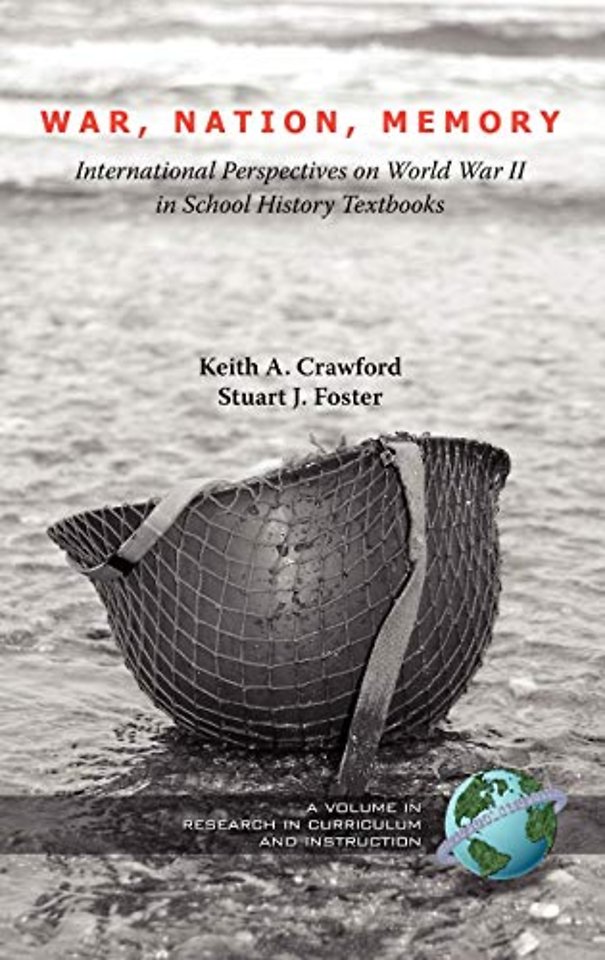 War, Nation, Memory – International Perspectives on World War II in School History Textbooks