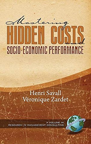 Mastering Hidden Costs and Socio-Economic Performance