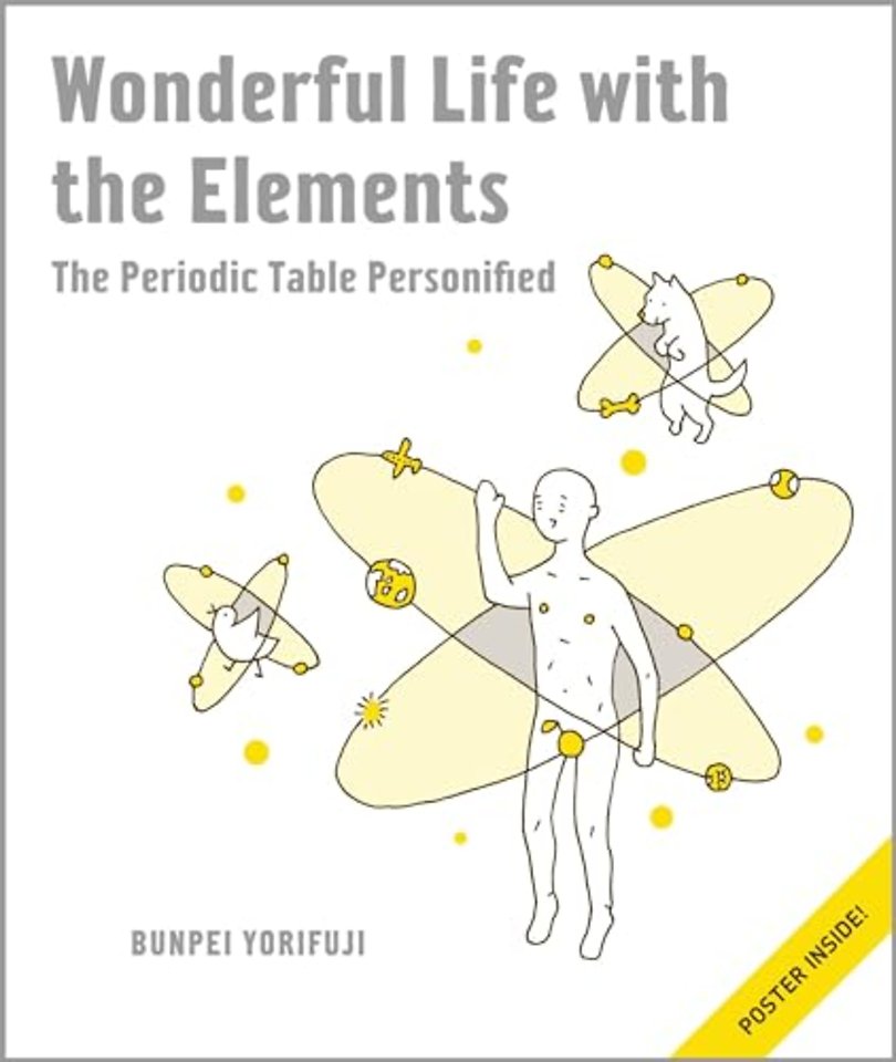 Wonderful Life with the Elements – The Periodic Table Personified