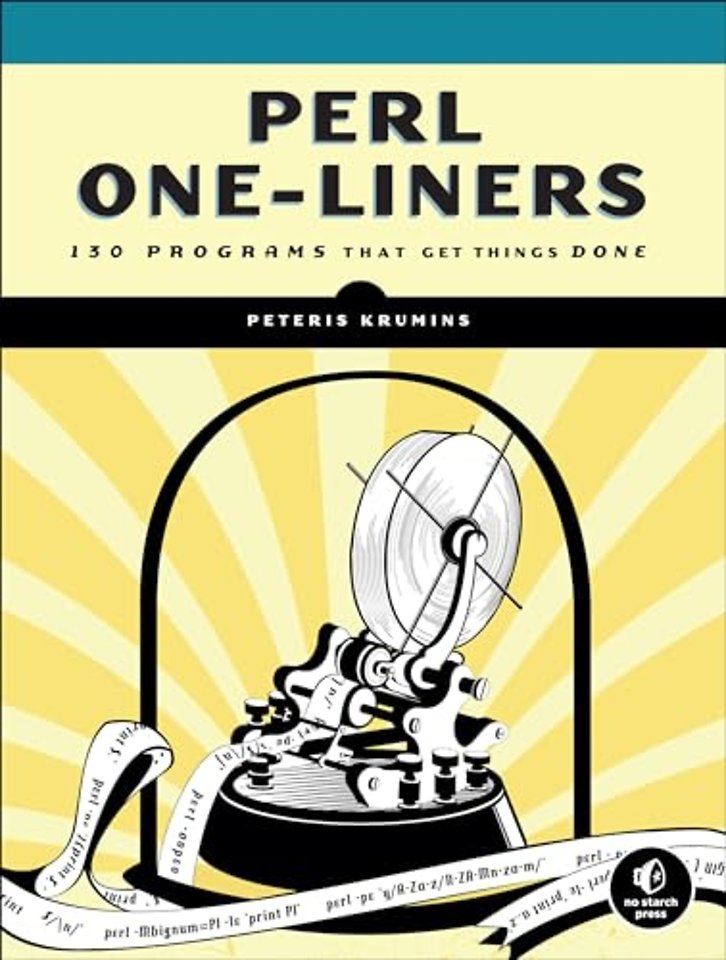 Perl One–Liners – 130 Programs That Get Things Done